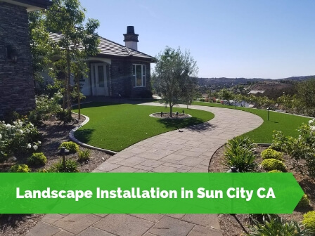 Landscape Installation in Sun City CA
